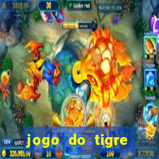 jogo do tigre gratis teste